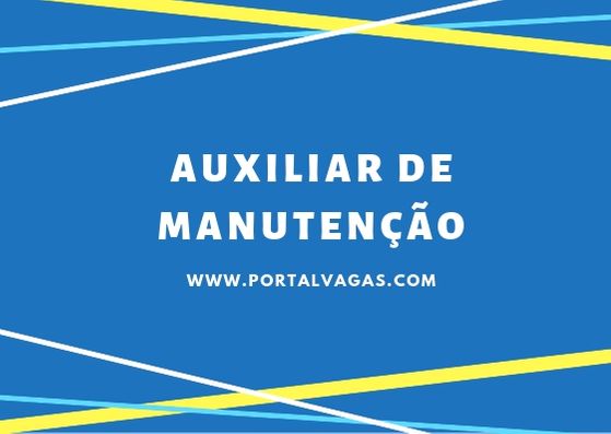 AUXILIAR DE MANUTENÇÃO