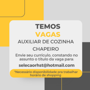 Vaga para Auxiliar de Cozinha e Chapeiro