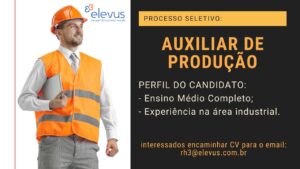 Vaga para Auxiliar de Produção