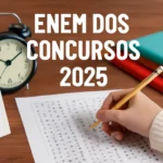 Enem dos concursos 2025: confira as datas importantes, resultados, etapas e previsão de convocação no maior processo seletivo do governo federal