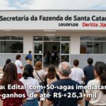Secretaria da Fazenda de Santa Catarina lança edital com 50 vagas imediatas e ganhos de até R$ 25,3 mil